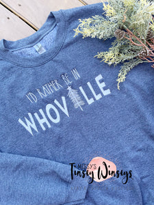 I’d Rather Be In Whoville in Green Crewneck Sweatshirt